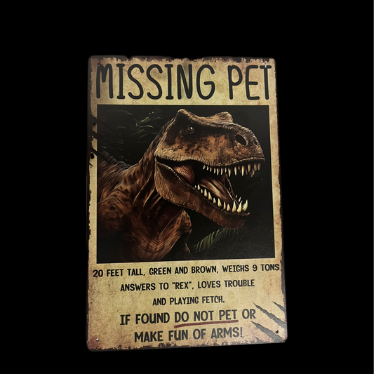 Missing Pet Tyrannosaurus Sign